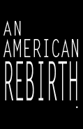 An American Rebirth